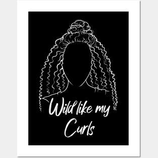 Wild like my Curls Posters and Art